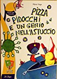 Pizza, pidocchi e un genio nell'astuccio