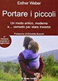 Portare i piccoli. Un modo antico, moderno e… comodo per stare insieme