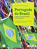 Português do Brasil. Corso di portoghese per italiani. Con 2 CD Audio
