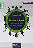 Posture e sport. La prevenzione dei traumi da carico iterativo. Con DVD