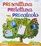 Precalcolo. Prelettura, prescrittura. Per la Scuola materna