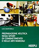 Preparazione atletica negli sport di combattimento e nelle arti marziali