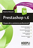 Prestashop 1.6. Creare siti e-commerce professionali