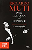 Prima la musica, poi le parole. Autobiografia