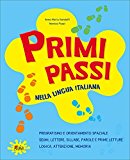 Primi passi. Nella lingua italiana. Per la Scuola elementare