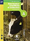 Produzioni animali. Basi tecnico-scientifiche di zootecnica. Con Extrakit-Openbook. Con e-book. Con espansione online. Per le Scuole superiori