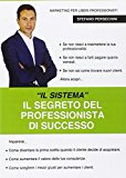 Professionista Efficace. Il primo sistema di vendita in Italia dedicato ai liberi professionisti