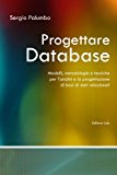 Progettare database. Modelli, metodologie e tecniche per l’analisi e la progettazione di basi di dati relazionali