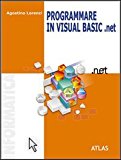 Programmare in Visual Basic.NET. Per le Scuole superiori