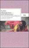 Prometeo incatenato. Con i frammenti della trilogia. Testo greco a fronte