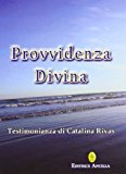 Provvidenza divina. Testimonianza di Catalina Rivas