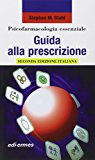 Psicofarmacologia essenziale. Guida alla prescrizione