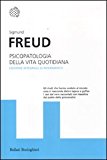 Psicopatologia della vita quotidiana. Ediz. integrale