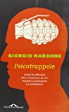 Psicotrappole ovvero le sofferenze che ci costruiamo da soli: imparare a riconoscerle e a combatterle