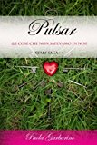 Pulsar: Le Cose Che Non Sapevamo Di Noi: Volume 4