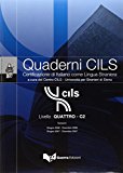 Quaderni Cils. Certificazione di italiano come lingua straniera. 4º livello C2. Sessioni: giugno-dicembre 2006/giugno-dicembre 2007. Con CD-ROM