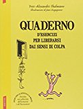 Quaderni d’esercizi per liberarsi dai sensi di colpa