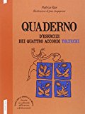 Quaderno d'esercizi dei quattro accordi toltechi