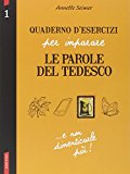 Quaderno d’esercizi per imparare le parole del tedesco: 1