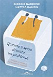 Quando il sesso diventa un problema. Terapia strategica dei problemi sessuali