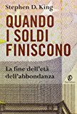 Quando i soldi finiscono. La fine dell'età dell'abbondanza