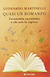 Quasi un romanzo. L'economia raccontata a chi non la capisce