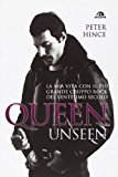 Queen unseen. La mia vita con il più grande gruppo rock del ventesimo secolo