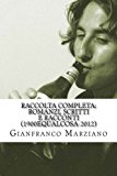 Raccolta Completa: Romanzi, Scritti E Racconti (1900equalcosa-2012) – Tristi Tropicals, Inferno, Il Mio Ragazzo È Un Genio, Haiku, Ricette, Maniak Etc…