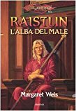 Raistlin. L’alba del male. Le cronache di Raistlin. DragonLance: 1