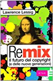 Remix. Il futuro del copyright (e delle nuove generazioni)