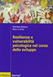 Resilienza e vulnerabilità psicologica nel corso dello sviluppo