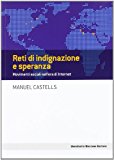 Reti di indignazione e speranza. Movimenti sociali nell'era di internet