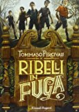 Ribelli in fuga