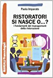 Ristoratori si nasce o...? I fondamenti del management della ristorazione