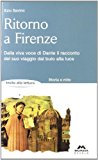 Ritorno a Firenze. La Divina Commedia raccontata da Dante