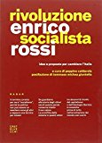 Rivoluzione socialista. Idee e proposte per cambiare l’Italia