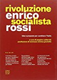 Rivoluzione socialista. Idee e proposte per cambiare l'Italia