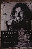 Robert Plant. Una vita