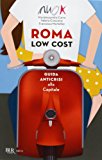 Roma low cost. Guida anticrisi alla capitale