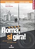 Roma, si gira! Gli scorci ritrovati del cinema di ieri