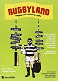 Rugbyland. Viaggio nell’Italia del rugby