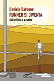 Runner si diventa. Dall'ufficio al deserto