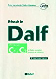 Réussir le Dalf. C1-C2. Con CD Audio. Per le Scuole superiori (FLE)