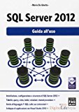 SQL Server 2012. Guida all’uso