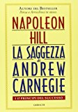 Saggezza di Andrew Carnegie. I 17 principi del successo