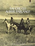 Sai che gli alberi parlano? La saggezza degli indiani d’America