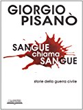 Sangue chiama sangue. Storie della guerra civile