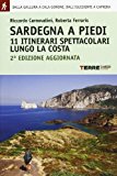 Sardegna a piedi. 11 itinerari spettacolari lungo la costa