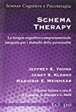 Schema therapy. La terapia cognitivo-comportamentale integrata per i disturbi della personalità