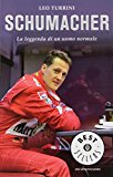 Schumacher. La leggenda di un uomo normale